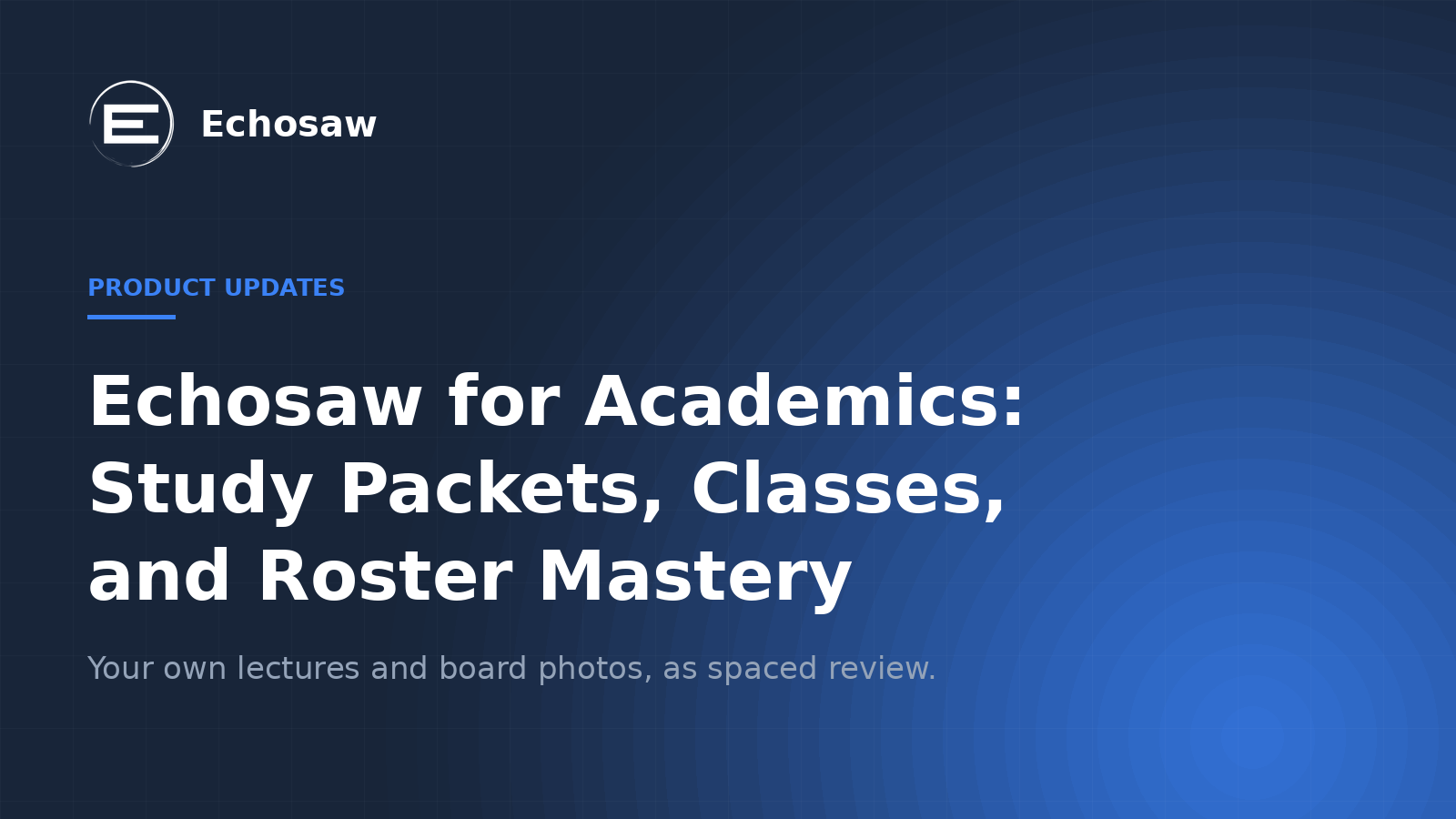 Echosaw for Academics: Study Packets, Classes, and Roster Mastery